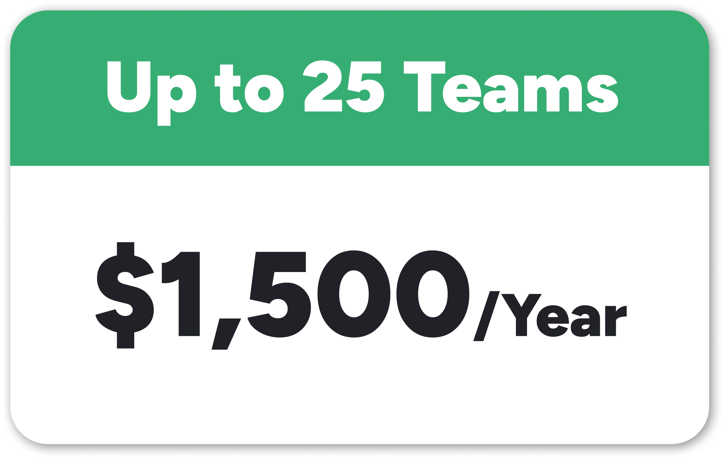 up to 25 teams