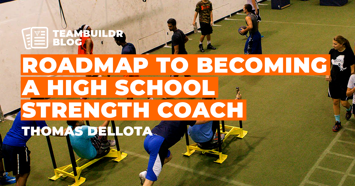 Roadmap to Becoming a High School Strength Coach